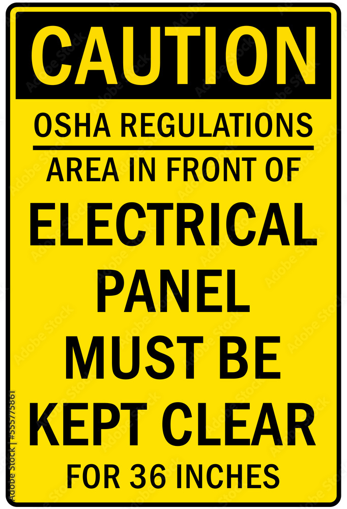 Electrical panel sign and labels electrical panel must be kept clear Electrical panel sign and labels electrical panel must be kept clear
