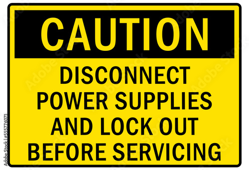 Electrical warning sign and labels disconnect power supplies and lock out before servicing