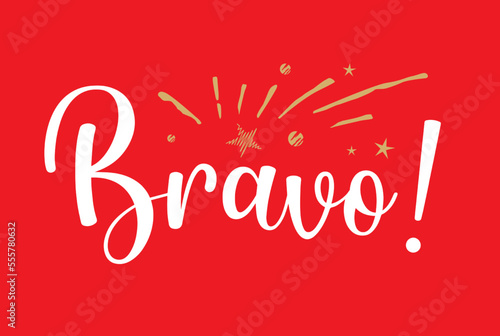 Bravo. Beautiful greeting card poster, calligraphy