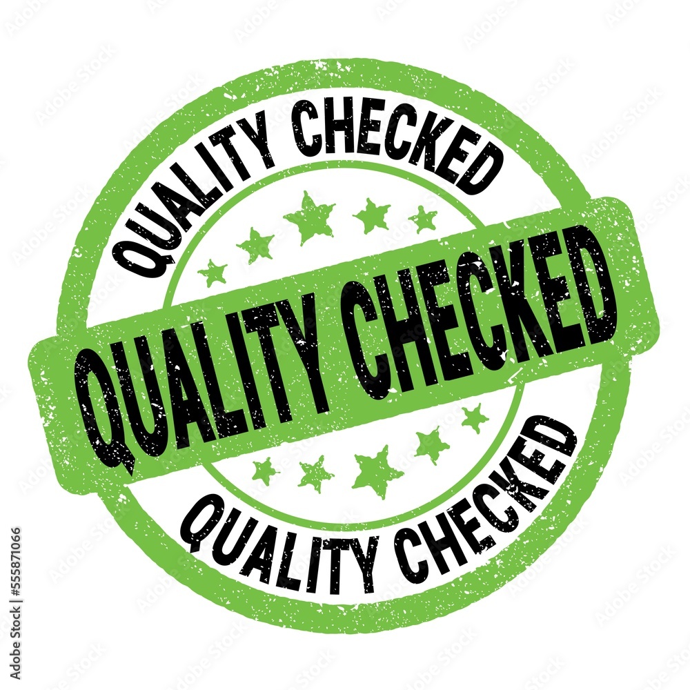 QUALITY CHECKED text written on green-black round stamp sign. QUALITY CHECKED text written on green-black round stamp sign.
