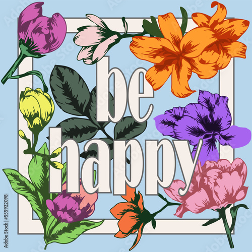 Greeting card Be Happy typography and flowers square shape vector
