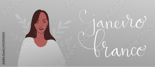 White January in portuguese Janeiro Branco, Brazil campaign for mental health awareness banner. Handwritten calligraphy lettering, latina adult woman vector
