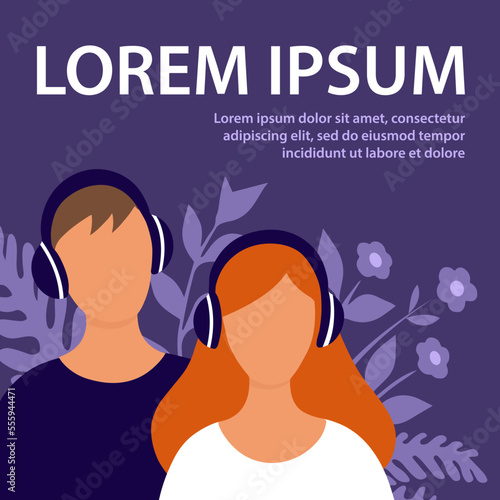 The boy and girl listens to music with headphones. Head no face style. Concept radio podcast. Design for poster, banner, website. Vector flat illustration