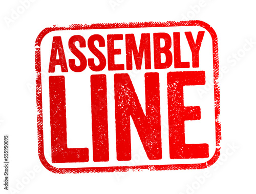 Assembly Line is a production process that breaks the manufacture of a good into steps, text stamp concept background