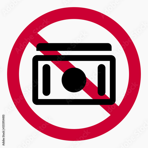 No money. Do not use cash. Not for payment. Payment prohibition. Vector icon.