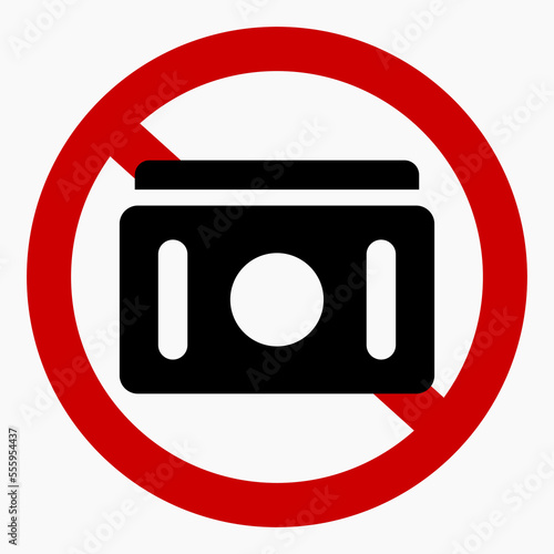 No money. Do not use cash. Not for payment. Payment prohibition. Vector icon.