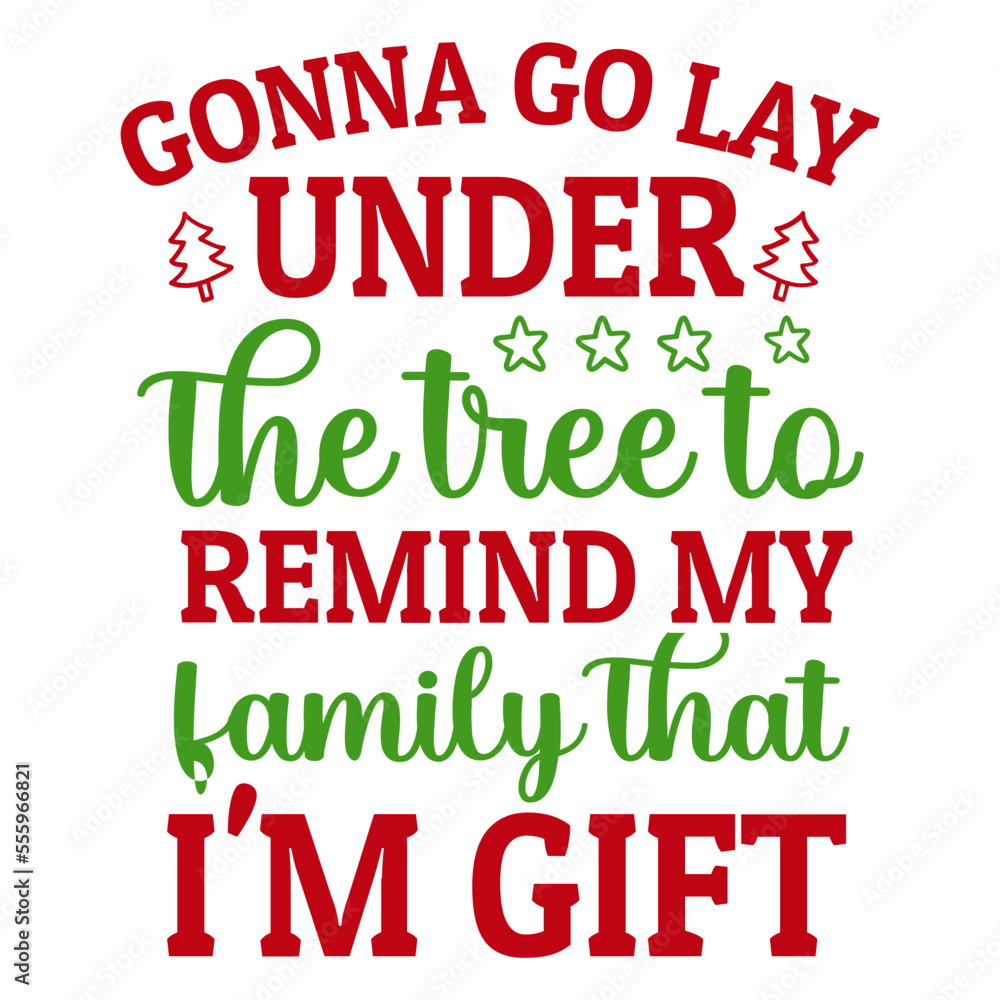 gonna go lay under the tree to remind my family that i'm gift svg gonna go lay under the tree to remind my family that i'm gift svg