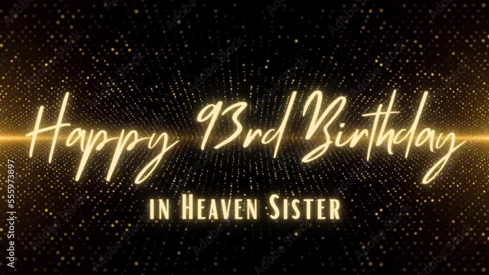 Happy Birthday in Heaven Sister Text Animation. Luxurious 4K Animated Happy  Heavenly Birthday Sister. Birthday Greeting Cards with Glitter Gold  Background. Stock Video | Adobe Stock