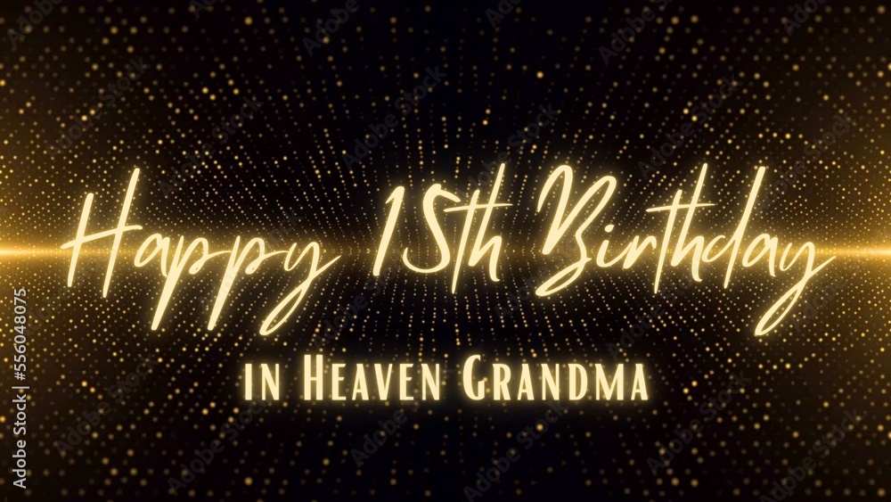 Happy Birthday in Heaven Grandma. Luxurious  Happy Heavenly Birthday Grandma. Birthday Greeting Cards with Glitter Gold Background.  
