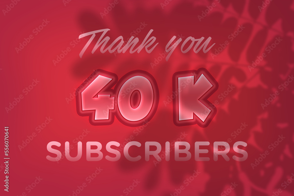 40 K subscribers celebration greeting banner with Red Embossed Design 40 K subscribers celebration greeting banner with Red Embossed Design