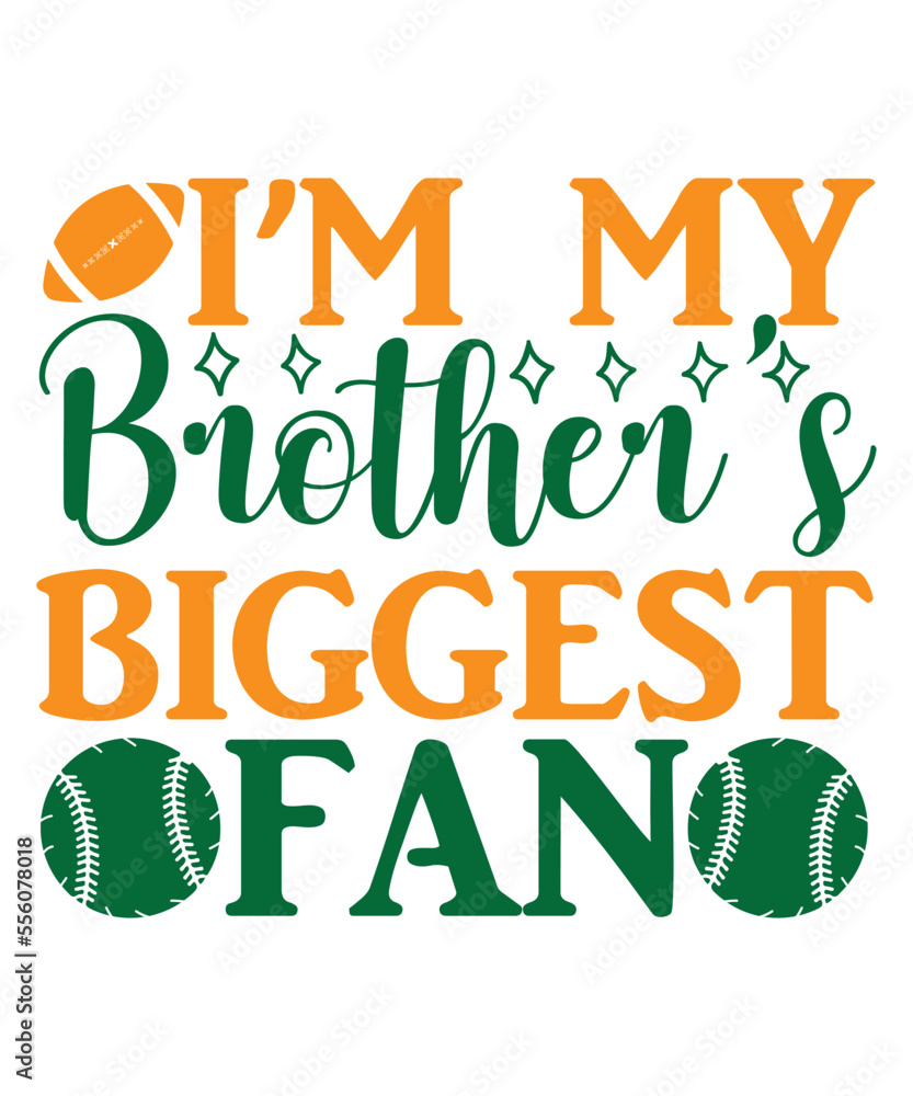 I’m my brother’s biggest fan SVG, Sports Balls SVG, Instant Download