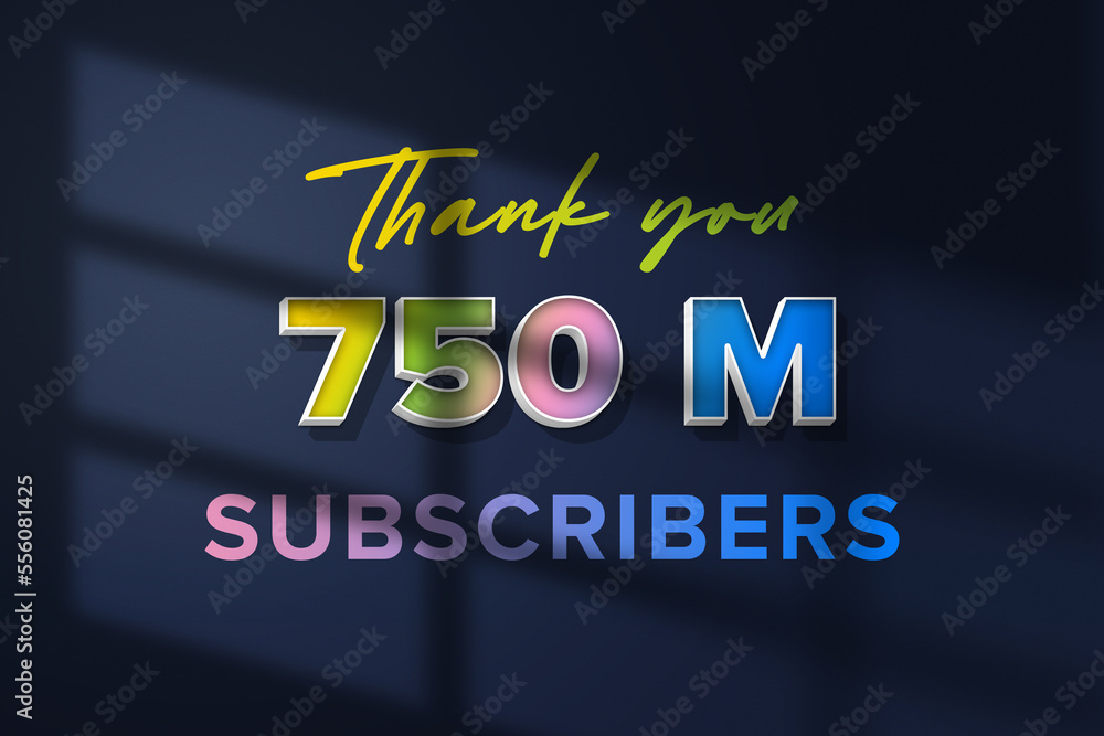 Obraz premium 750 Million subscribers celebration greeting banner with 3D Extrude Design