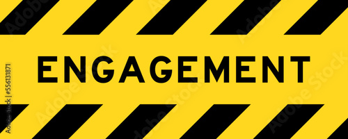 Yellow and black color with line striped label banner with word engagement