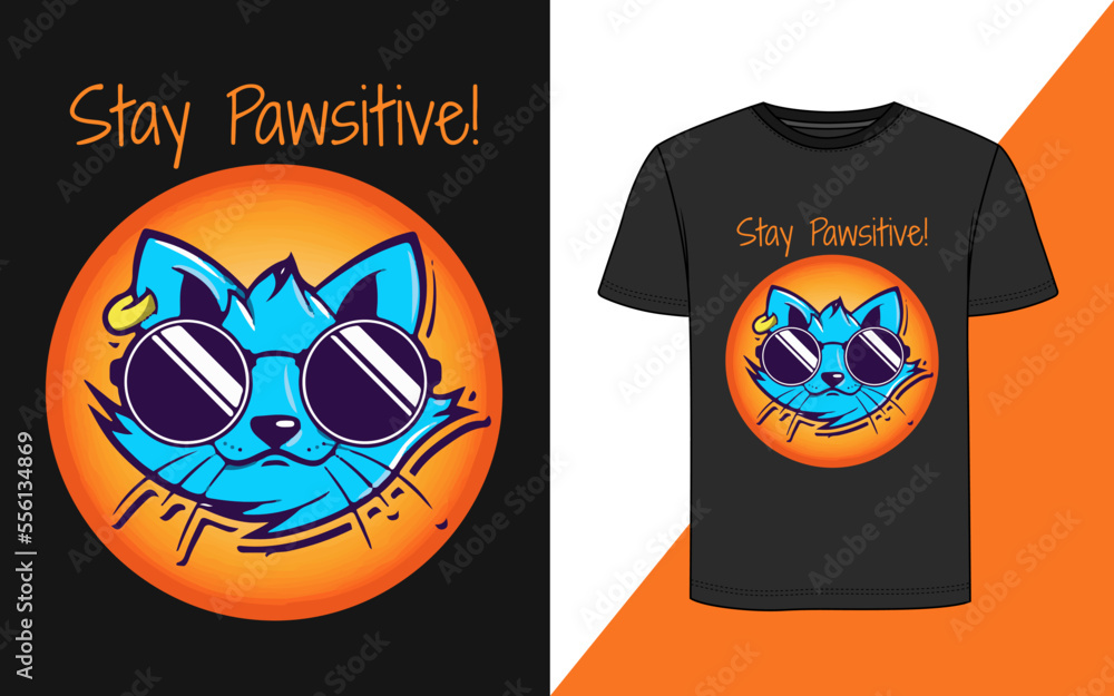 Vector illustration of a stay positive cat design, the vector is drawn using Illustrator. Can be used as a fashion print for t-shirts. Vector illustration of a stay positive cat design, the vector is drawn using Illustrator. Can be used as a fashion print for t-shirts.