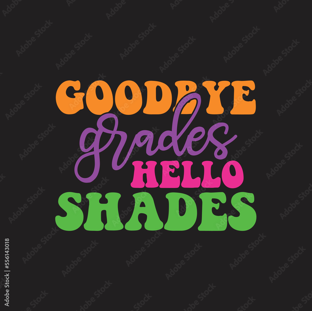 goodbye grades hello shades SVG