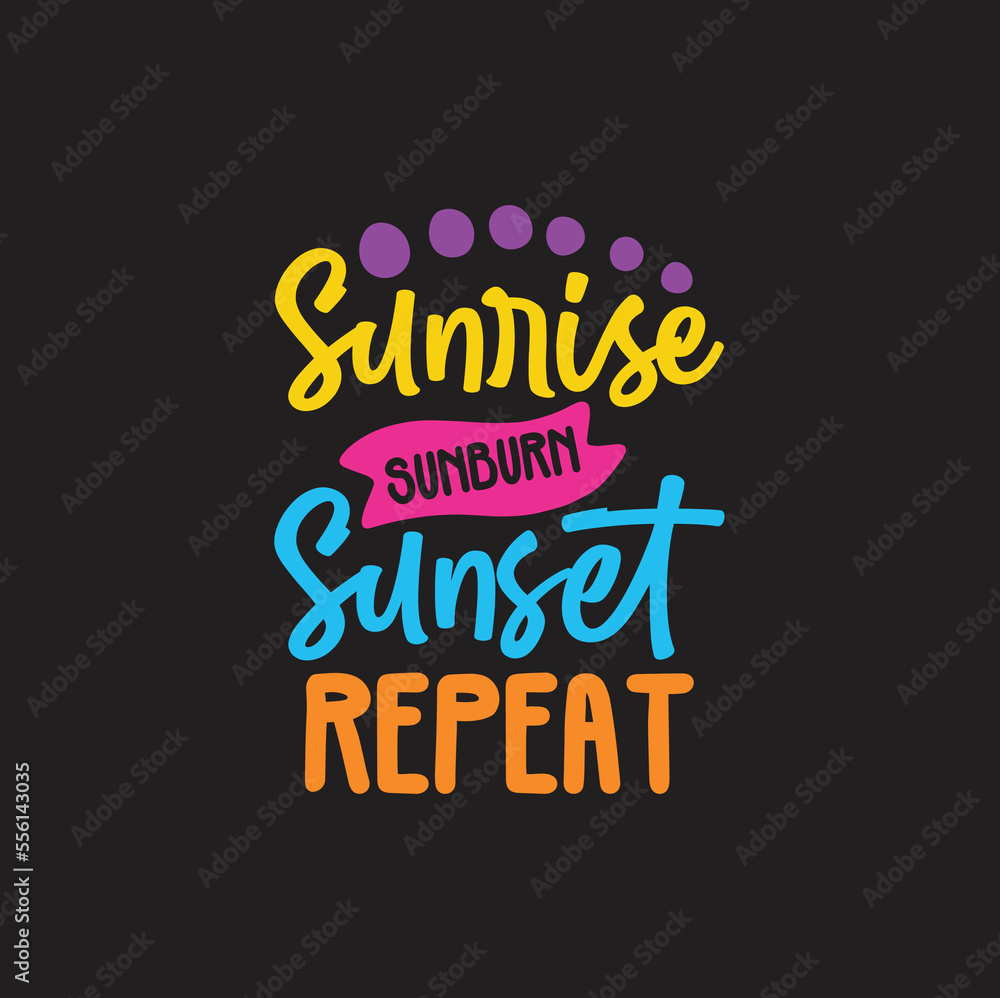 sunrise sunburn sunset repeat SVG