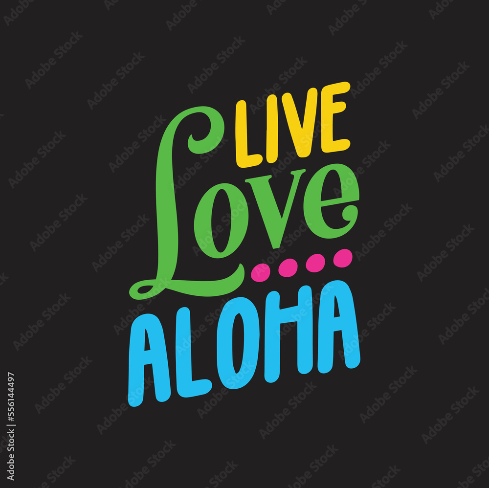 live love aloha SVG