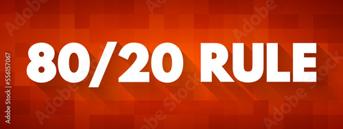 80 20 Rule - The Pareto principle states that for many outcomes, roughly 80% of consequences come from 20% of causes, text concept background