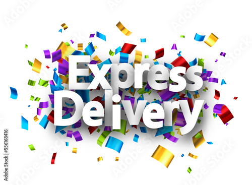 Express delivery sign over cut out foil ribbon confetti background.