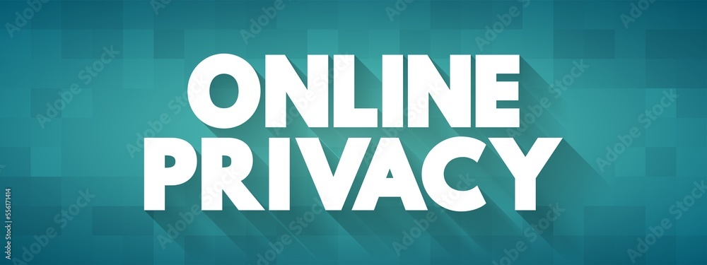 Online Privacy text quote, concept background