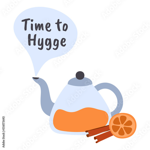 Illustration of a cozy teapot with a piece of orange and a cinnamon stick. Time to Hygge. Hot black tea with steam. Winter time. Vector illustration