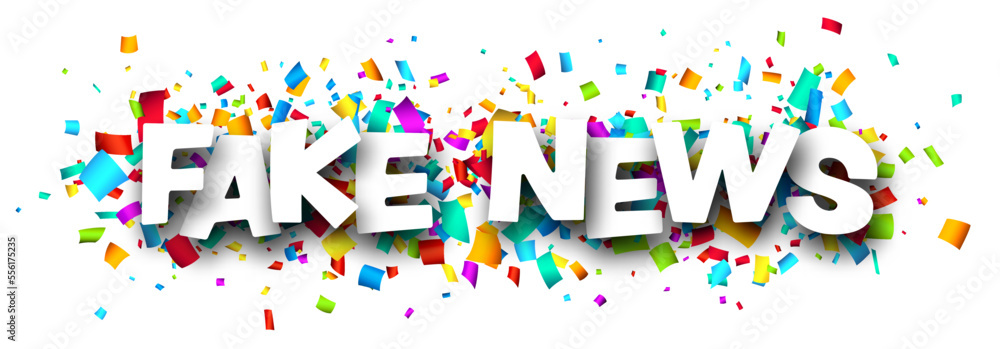 Fake news sign over colorful cut ribbon confetti background. Fake news sign over colorful cut ribbon confetti background.