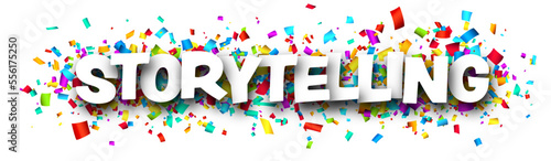 Storytelling sign over colorful cut ribbon confetti background.