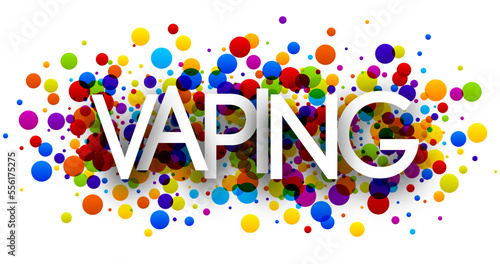 Vaping sign over round confetti background.