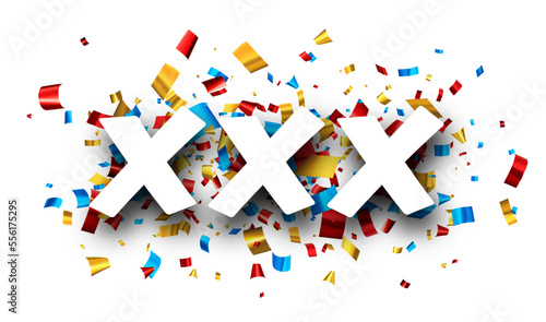 XXX sign with colorful cut out foil ribbon confetti background.