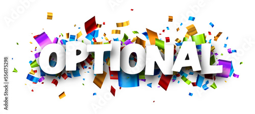 Optional sign with colorful cut out foil ribbon confetti background.
