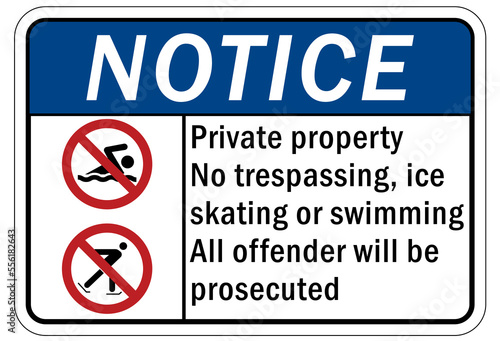 Ice warning sign and labels private property no trespassing ice skating or swimming, all offender will be prosecuted