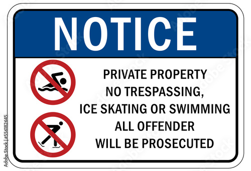 Ice warning sign and labels private property no trespassing ice skating or swimming, all offender will be prosecuted