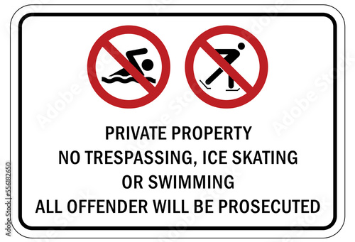 Ice warning sign and labels private property no trespassing ice skating or swimming, all offender will be prosecuted