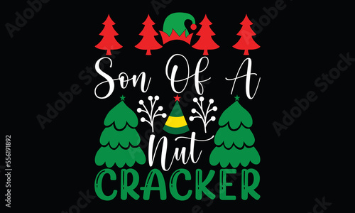son of a nut cracker kids cloth or ugly sweaters christmas  holiday lettering and christmas card calligraphy t shirt design