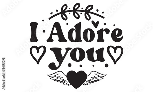 I adore you svg, Valentines Day svg, Happy valentine`s day T shirt greeting card template with typography text and red heart and line on the background. Vector illustration, flyers