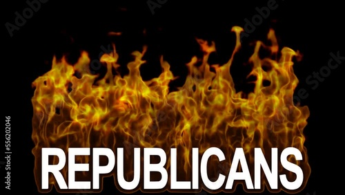 Republicans Text on Fire 4K with embedded alpha channel. photo