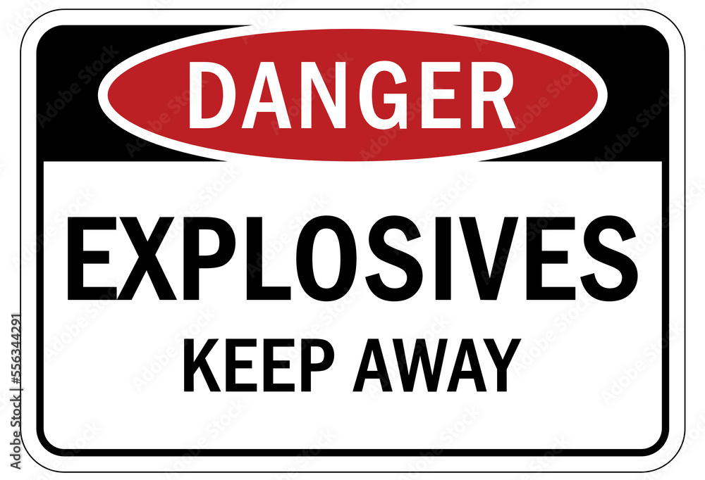 Explosive material warning sign and labels keep away Explosive material warning sign and labels keep away