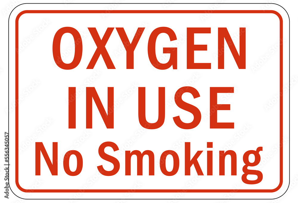 Fire hazard, flammable material oxygen sign and labels oxygen in use no smoking Fire hazard, flammable material oxygen sign and labels oxygen in use no smoking