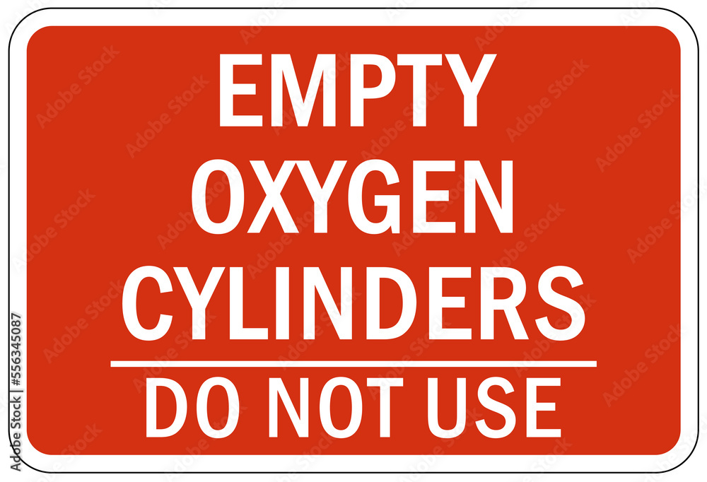 Fire hazard, flammable material oxygen sign and labels empty oxygen cylinders do not use Fire hazard, flammable material oxygen sign and labels empty oxygen cylinders do not use