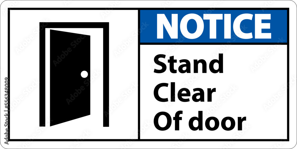 Notice Stand Clear Of Door Symbol Sign On White Background Notice Stand Clear Of Door Symbol Sign On White Background