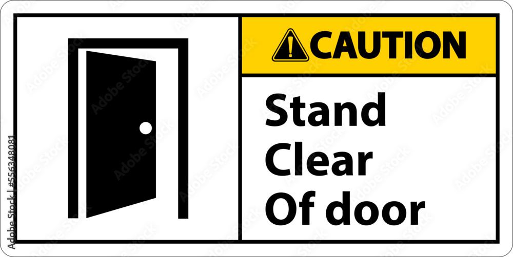 Caution Stand Clear Of Door Symbol Sign On White Background Caution Stand Clear Of Door Symbol Sign On White Background