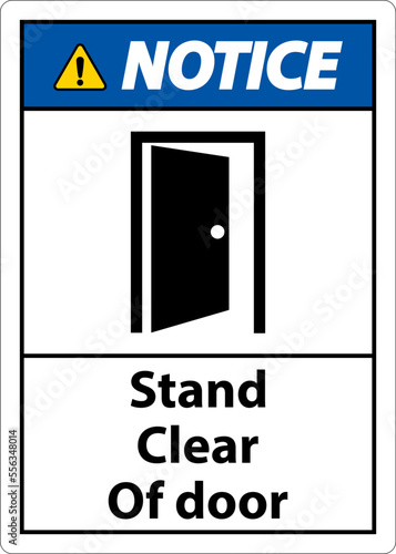 Notice Stand Clear Of Door Symbol Sign On White Background