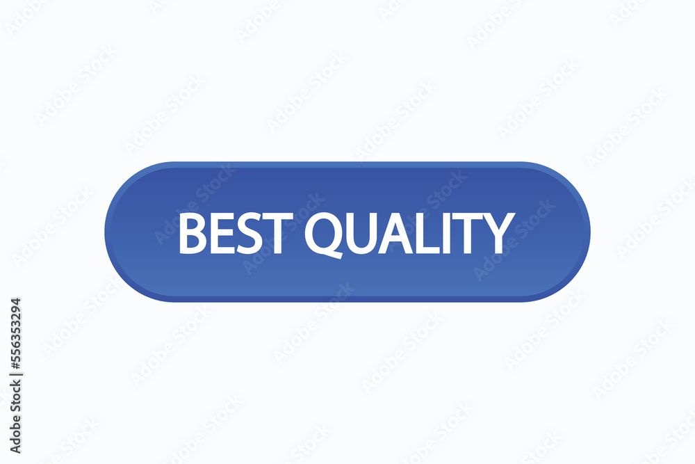 best quality button vectors.sign label speech bubble best quality
best quality button vectors.sign label speech bubble best quality
