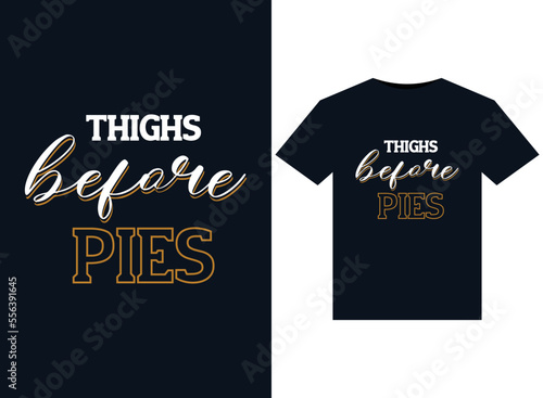 Thighs Before Pies illustrations for print-ready T-Shirts design