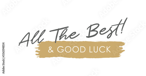All The Best and Good Luck! Elegant Handwritten Lettering, Calligraphy, Typography, Text