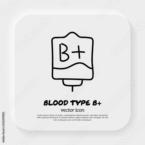 Blood bag with plasma. Doodle thin line icon. Blood donation. Blood type B+. Vector illustration.