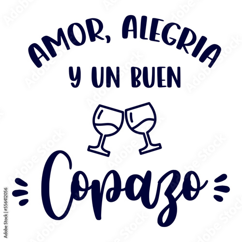 Amor alegria y un buen copazo, lettering, lettering castellano, frases divertidas, dichos en español, 