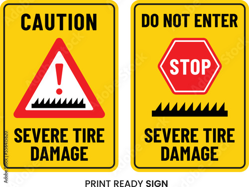 Caution, do not enter severe tire damage will occur print ready sign vector