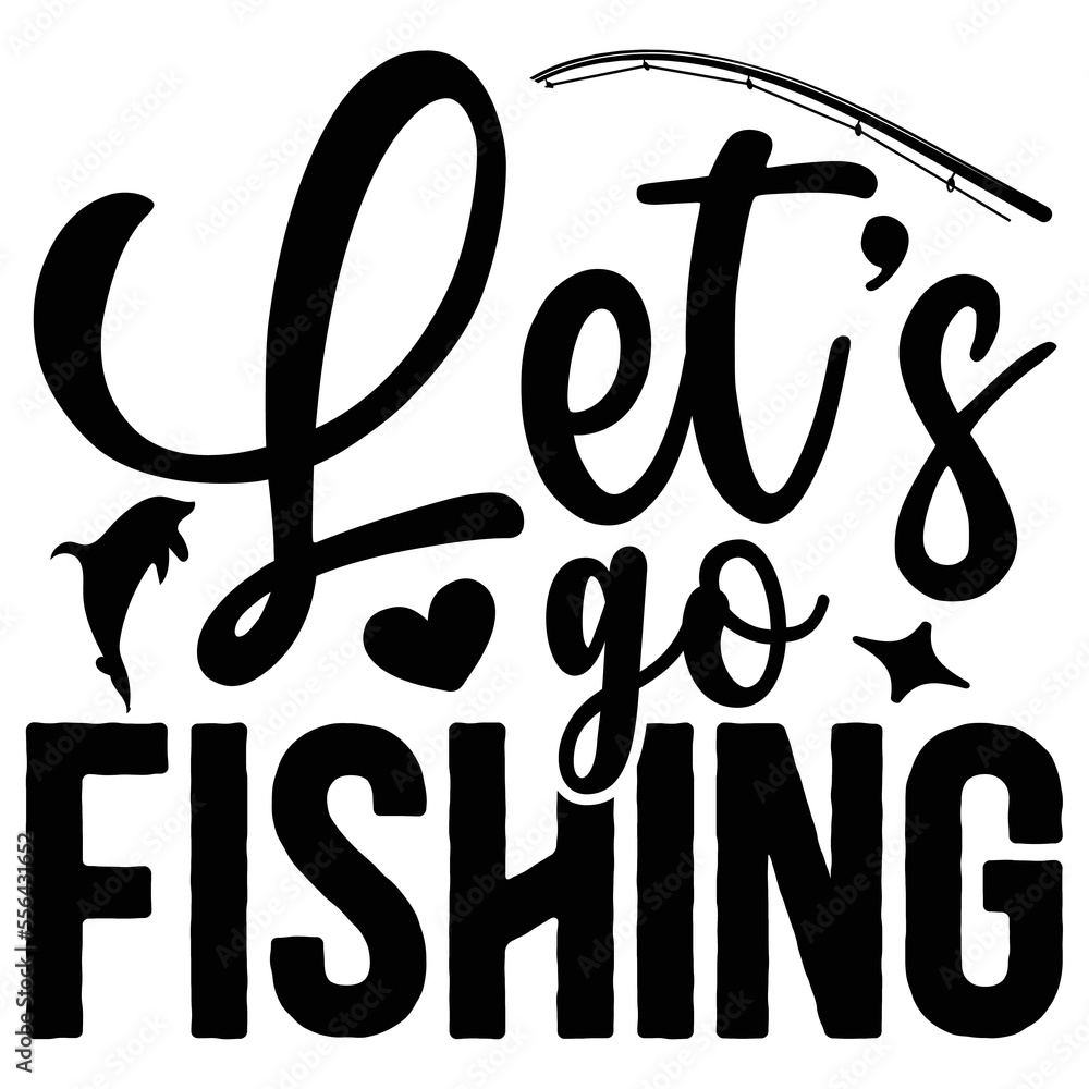 Obraz premium Let’s Go Fishing vector file