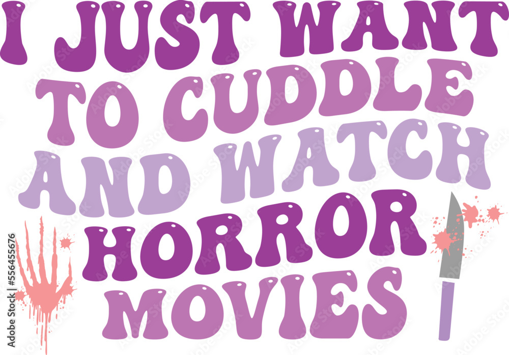 I just want to cuddle and watch horror movies,
Halloween SVG Design I just want to cuddle and watch horror movies,
Halloween SVG Design